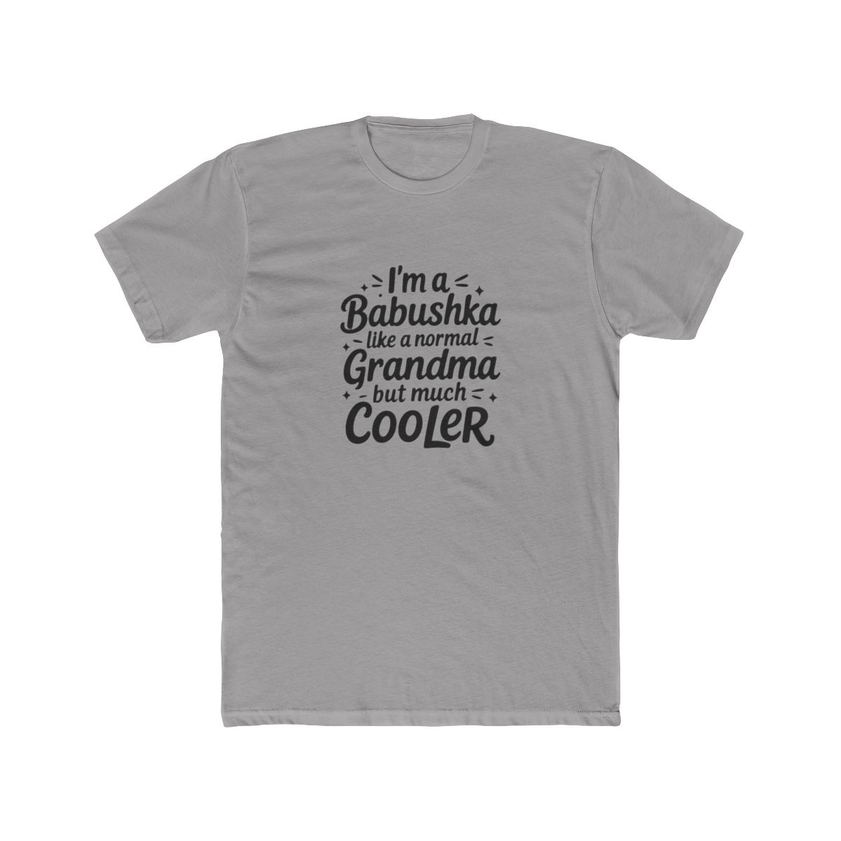 Babushka Much Cooler Than Normal Grandma T Shirt