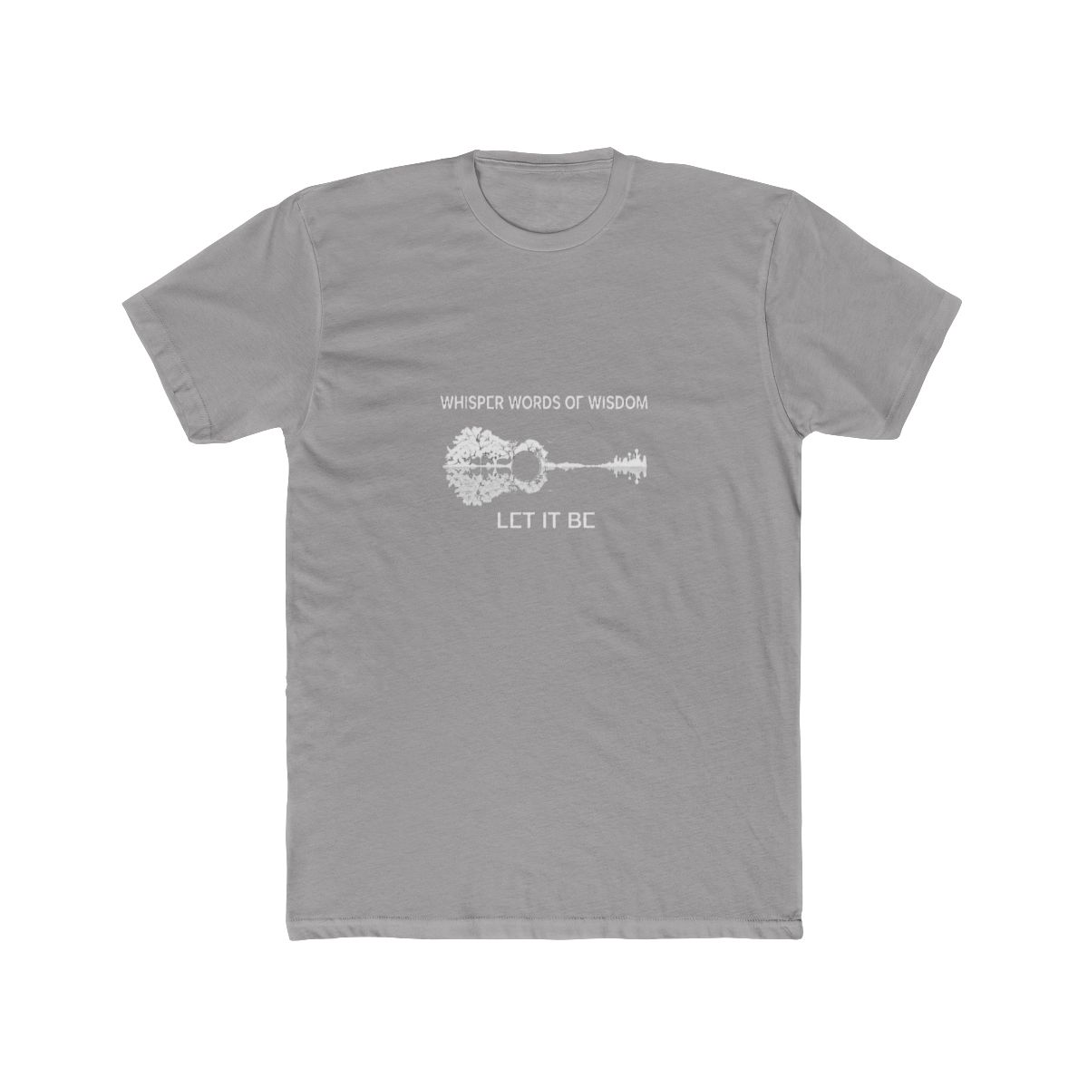 Whisper Words of Wisdom Let It Be T-Shirt
