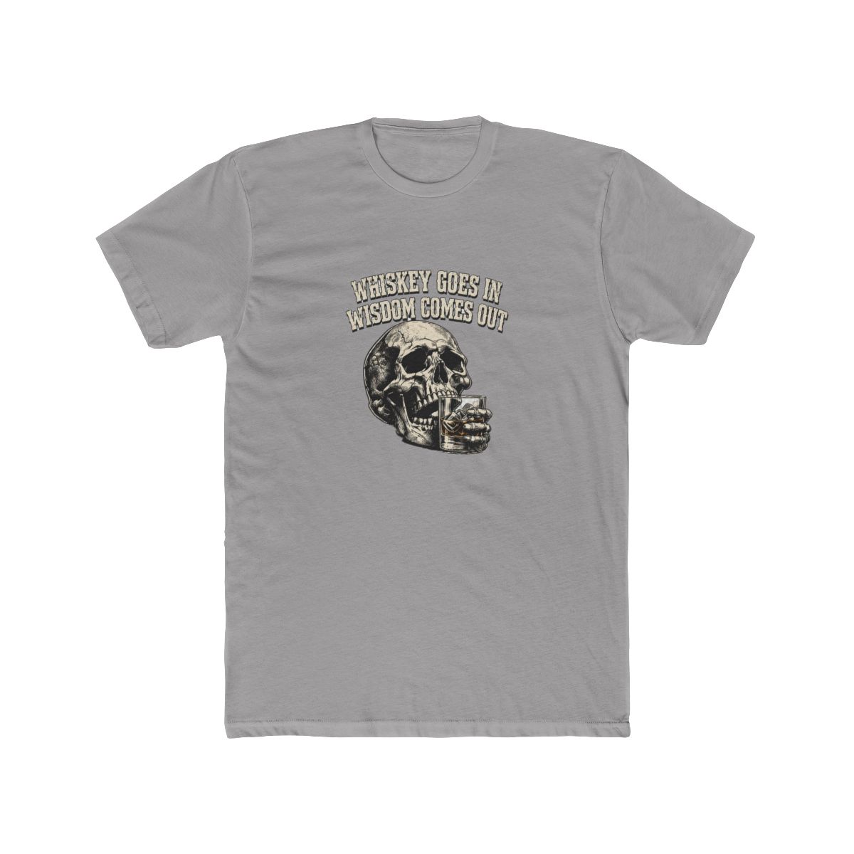 Whiskey goes in wisdom comes out Tee Merch